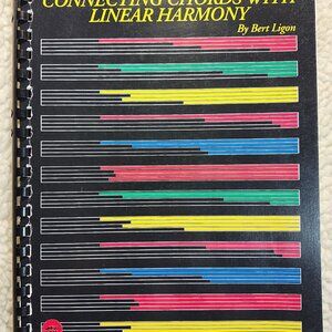 Connecting Chords With Linear Harmony Bert Ligon Spiral Jazz Music Theory Book